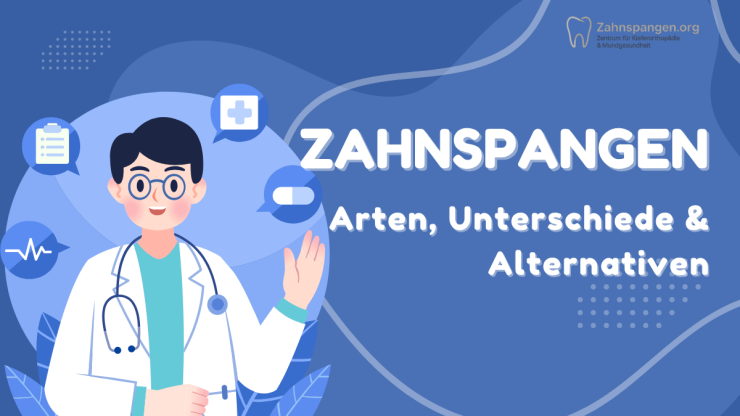Zahnspangen Arten, Unterschiede und Alternativen einfach erklärt.